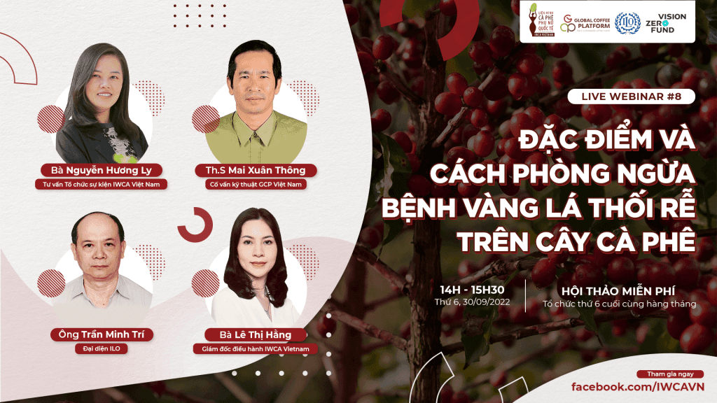 Webinar #8: Đặc điểm và cách phòng ngừa bệnh vàng lá, thối rễ trên cây cà phê
